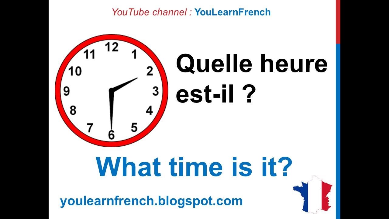 French Lesson 11 Tell Time In French What Time Is It